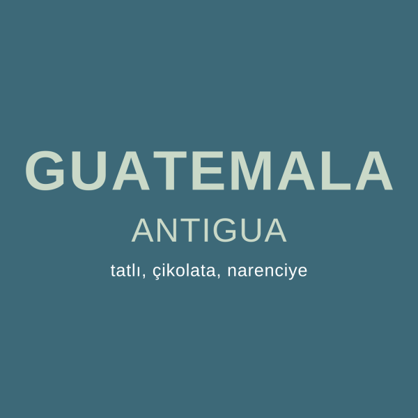 guatemala antigua kahve, guatemala kahvesi, çekirdek kahve